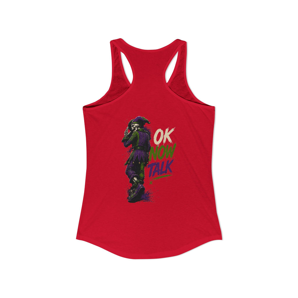 Stop Hold On Racerback Tank — 'OK Now Talk' Jester Graphic Women's Tank Top