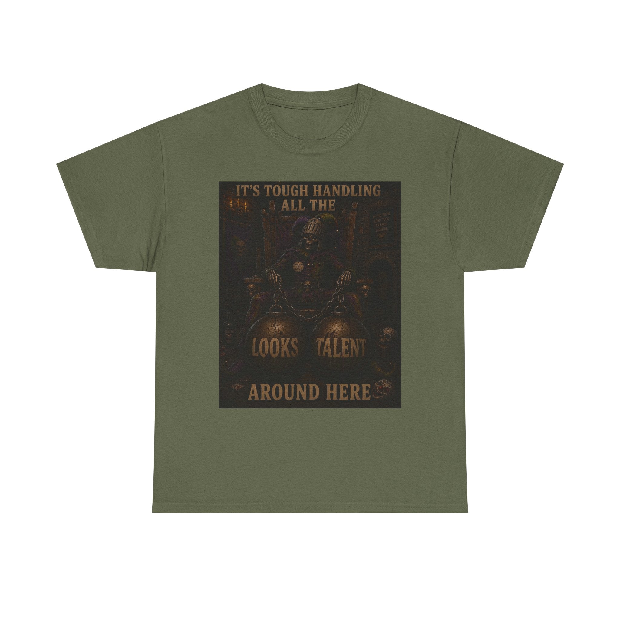 "It's Tough Handling All the Looks & Talent Around Here" Retro Dark Humor Graphic T-Shirt