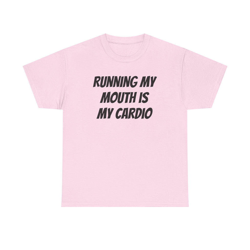 Running My Mouth Tee — 'Running My Mouth Is My Cardio' Funny Graphic T-Shirt