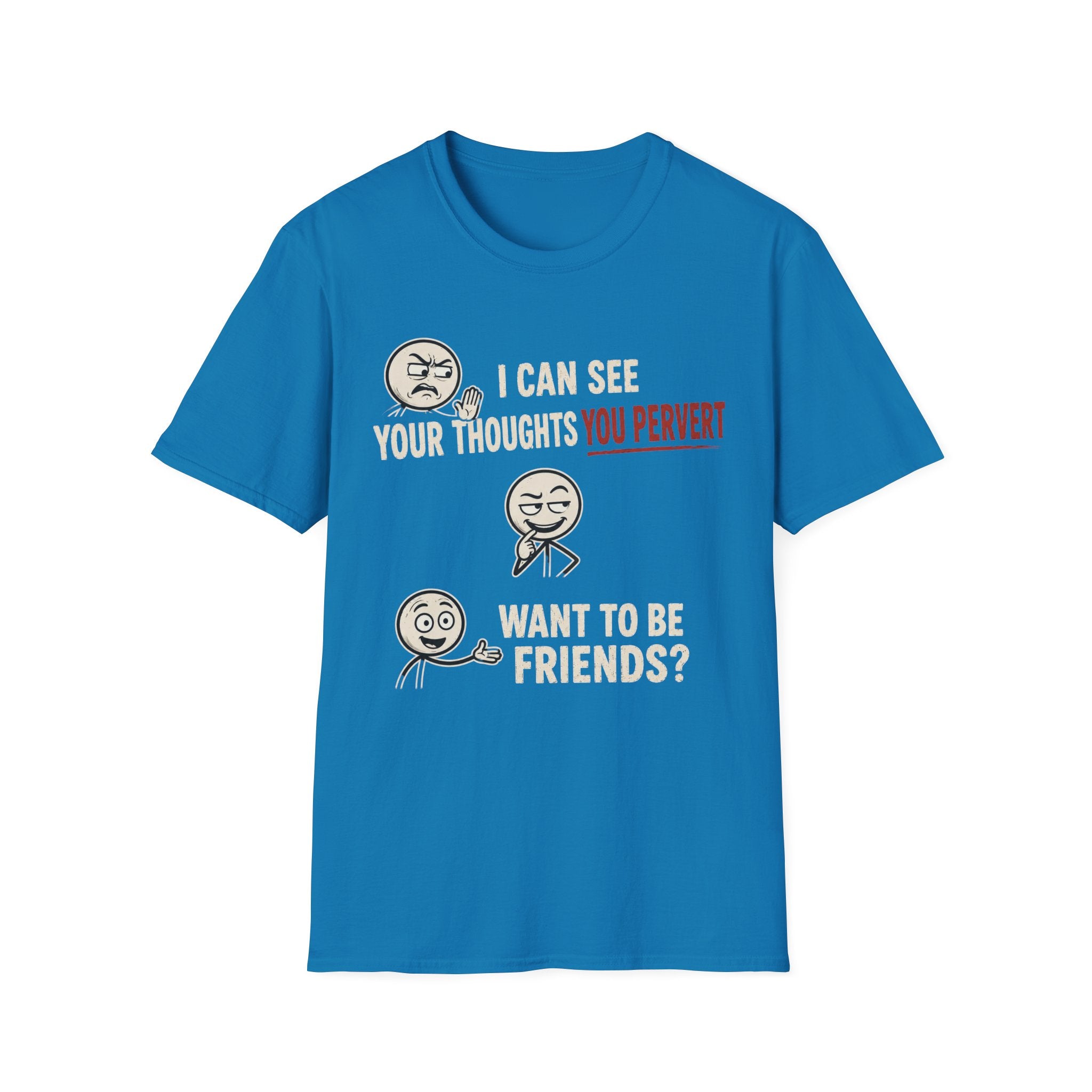 Funny Emoji T-Shirt — "I Can See Your Thoughts, You Pervert" Graphic Tee