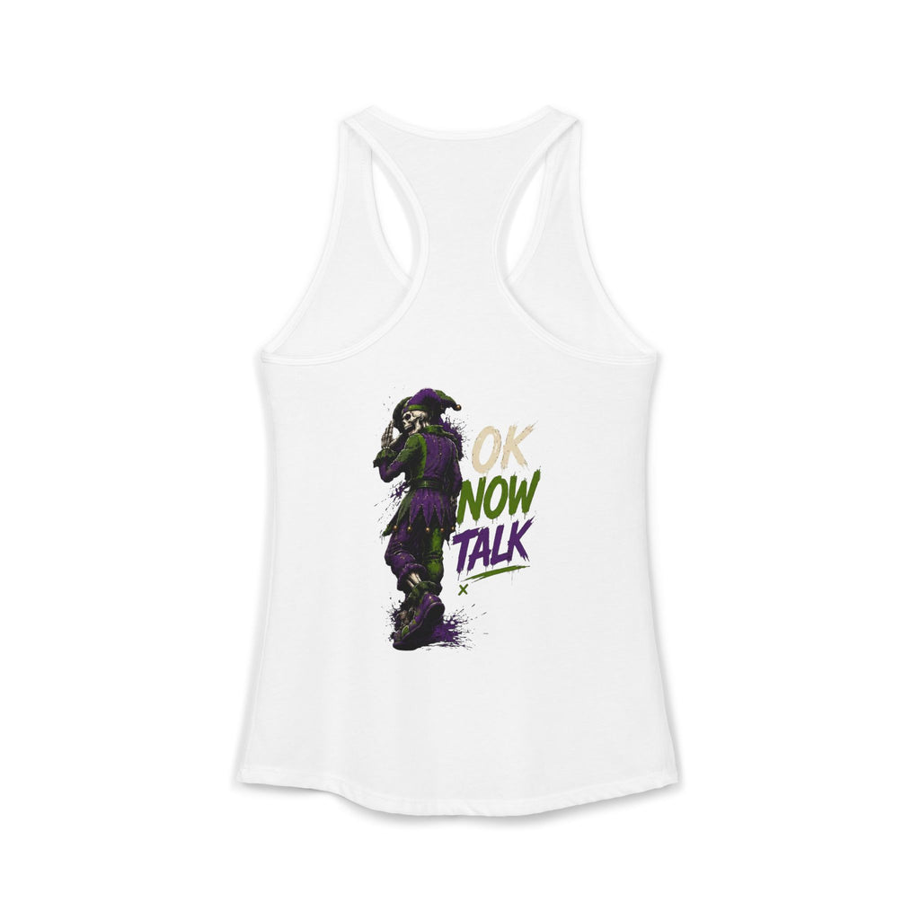 Stop Hold On Racerback Tank — 'OK Now Talk' Jester Graphic Women's Tank Top