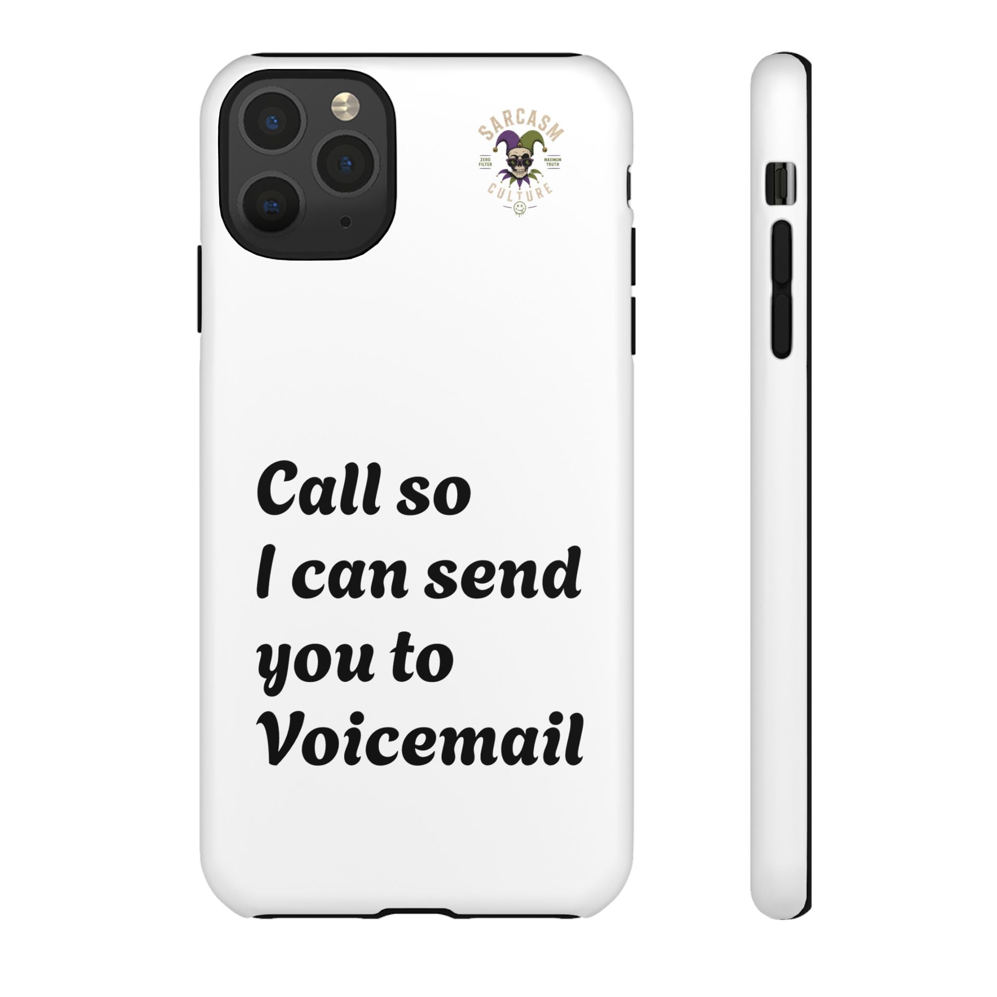 Call So I Can Send You to Voicemail