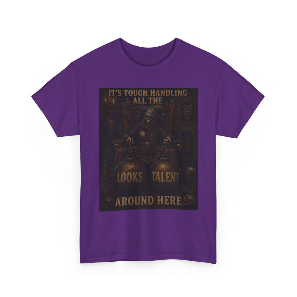 "It's Tough Handling All the Looks & Talent Around Here" Retro Dark Humor Graphic T-Shirt