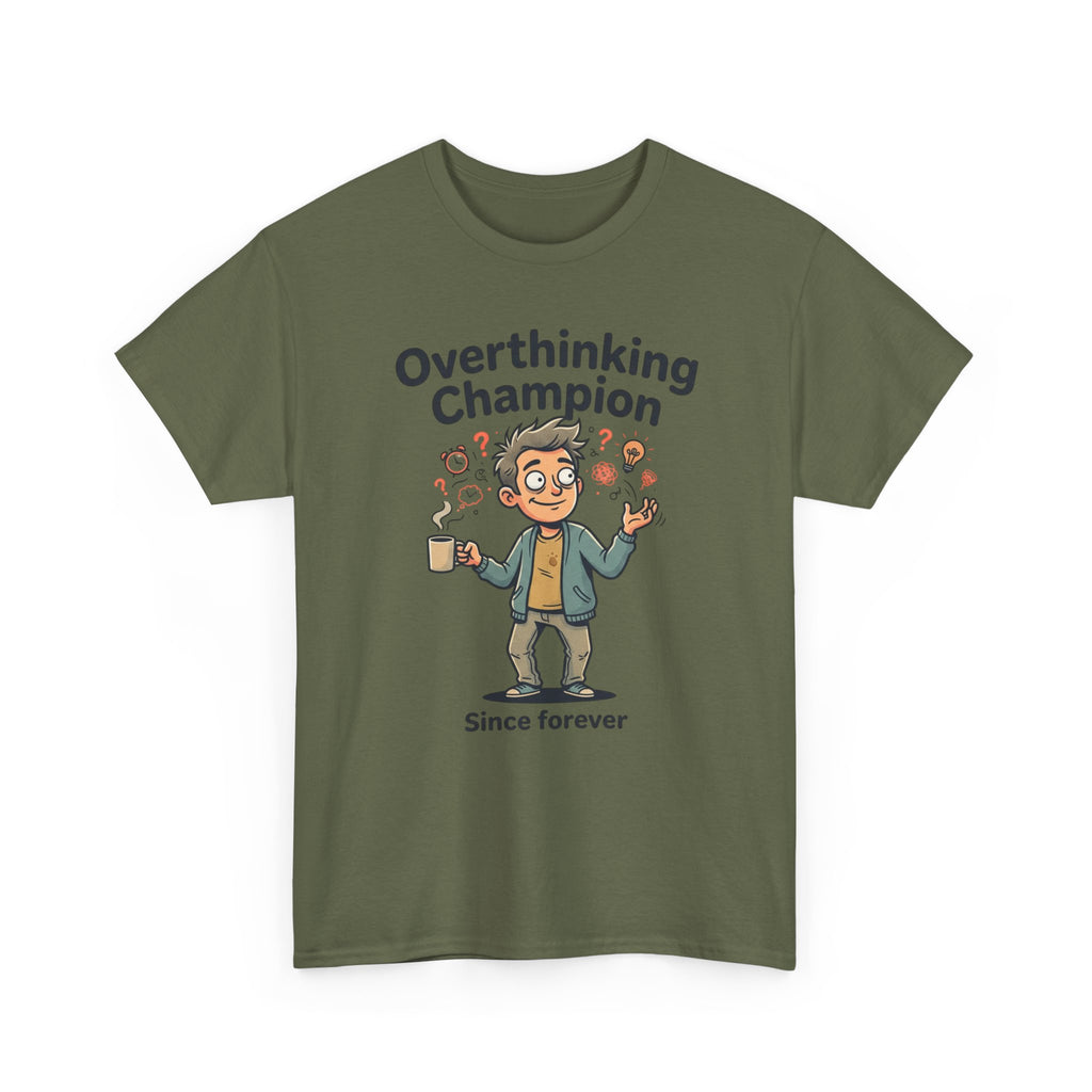 Overthinking Champion T-Shirt – Funny Mental Health Tee (“Since forever”)