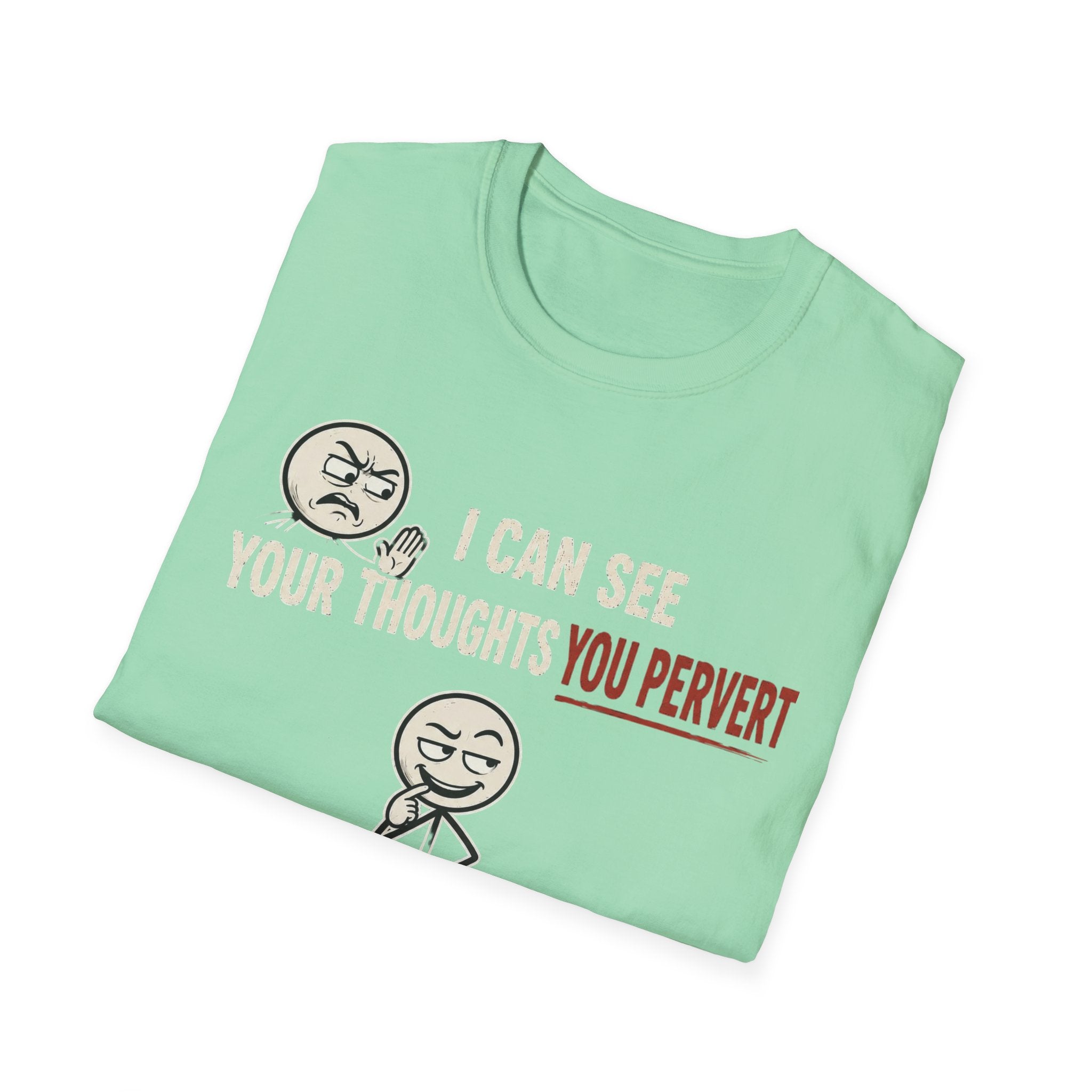 Funny Emoji T-Shirt — "I Can See Your Thoughts, You Pervert" Graphic Tee