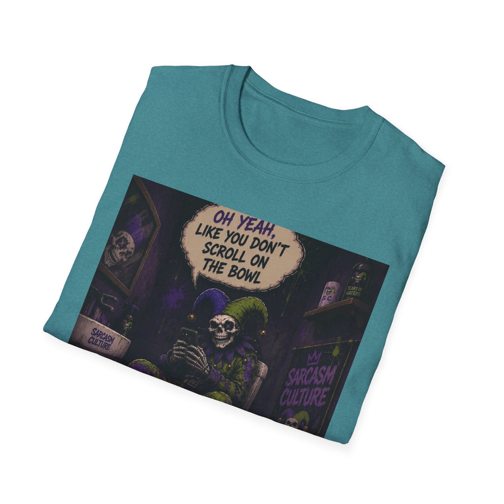 Skull Throne T-Shirt — 'Oh Yeah, Like You Don't Scroll on the Bowl' Gothic Graphic Tee