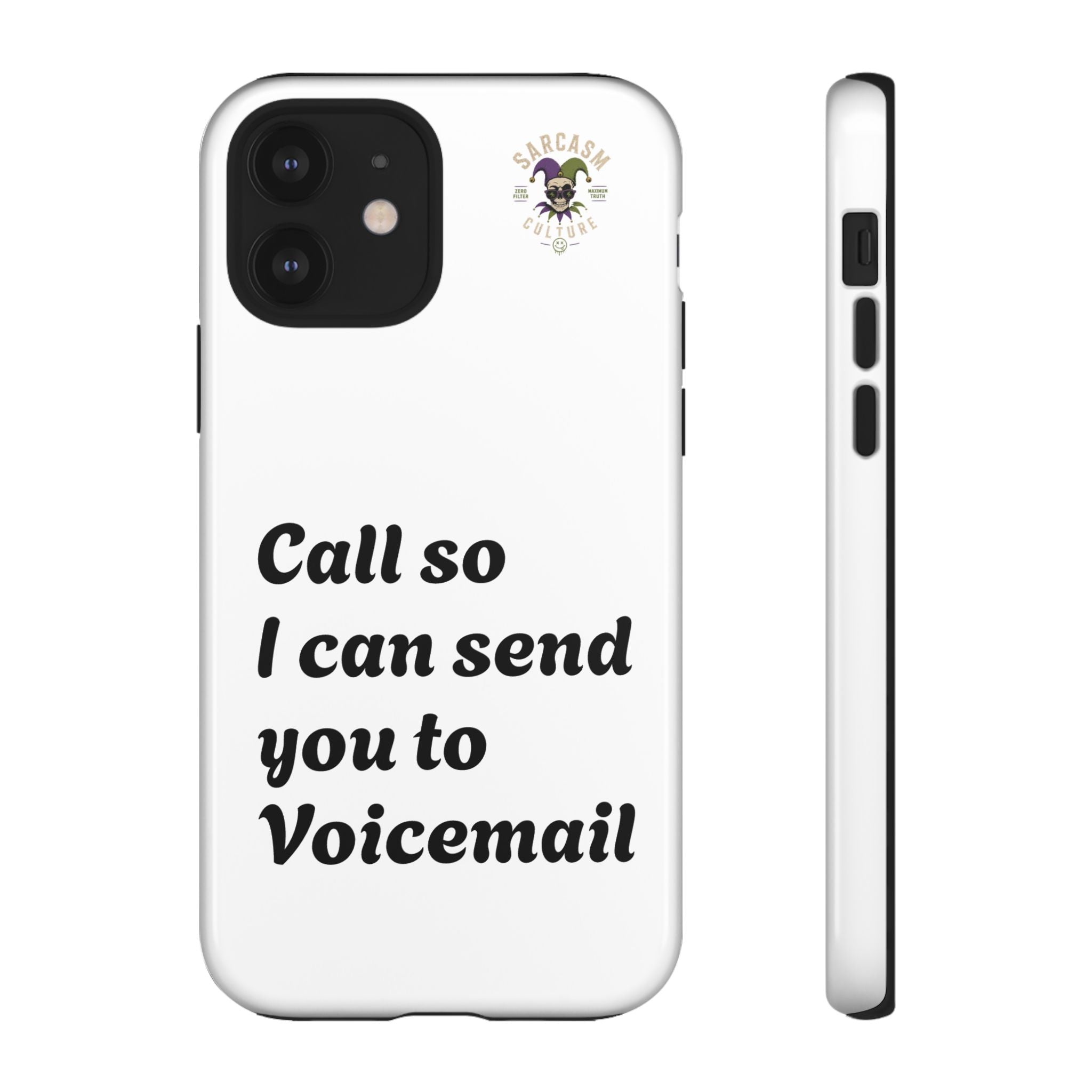 Call So I Can Send You to Voicemail