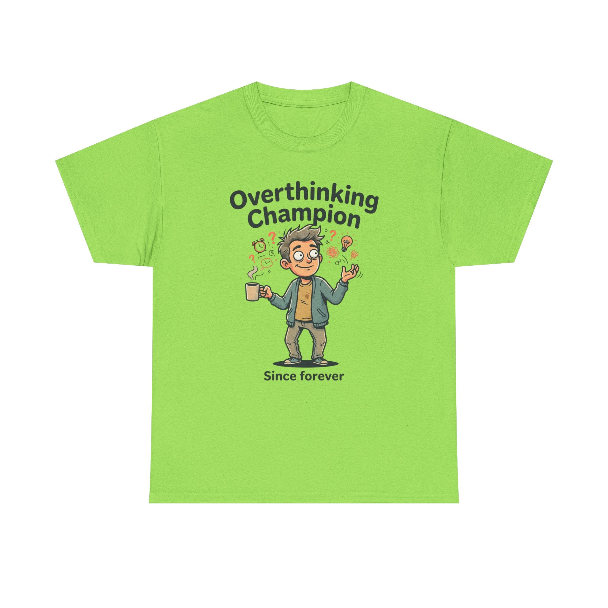 Overthinking Champion T-Shirt – Funny Mental Health Tee (“Since forever”)