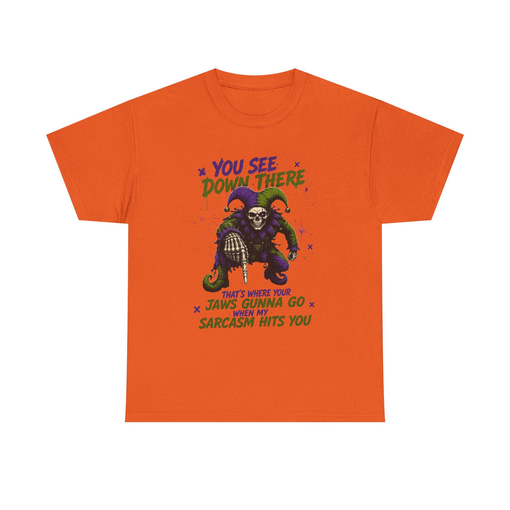 Skeleton Jester Tee — 'That's Where Your Jaw's Gonna Go When My Sarcasm Hits You' Dark Humor Graphic Shirt