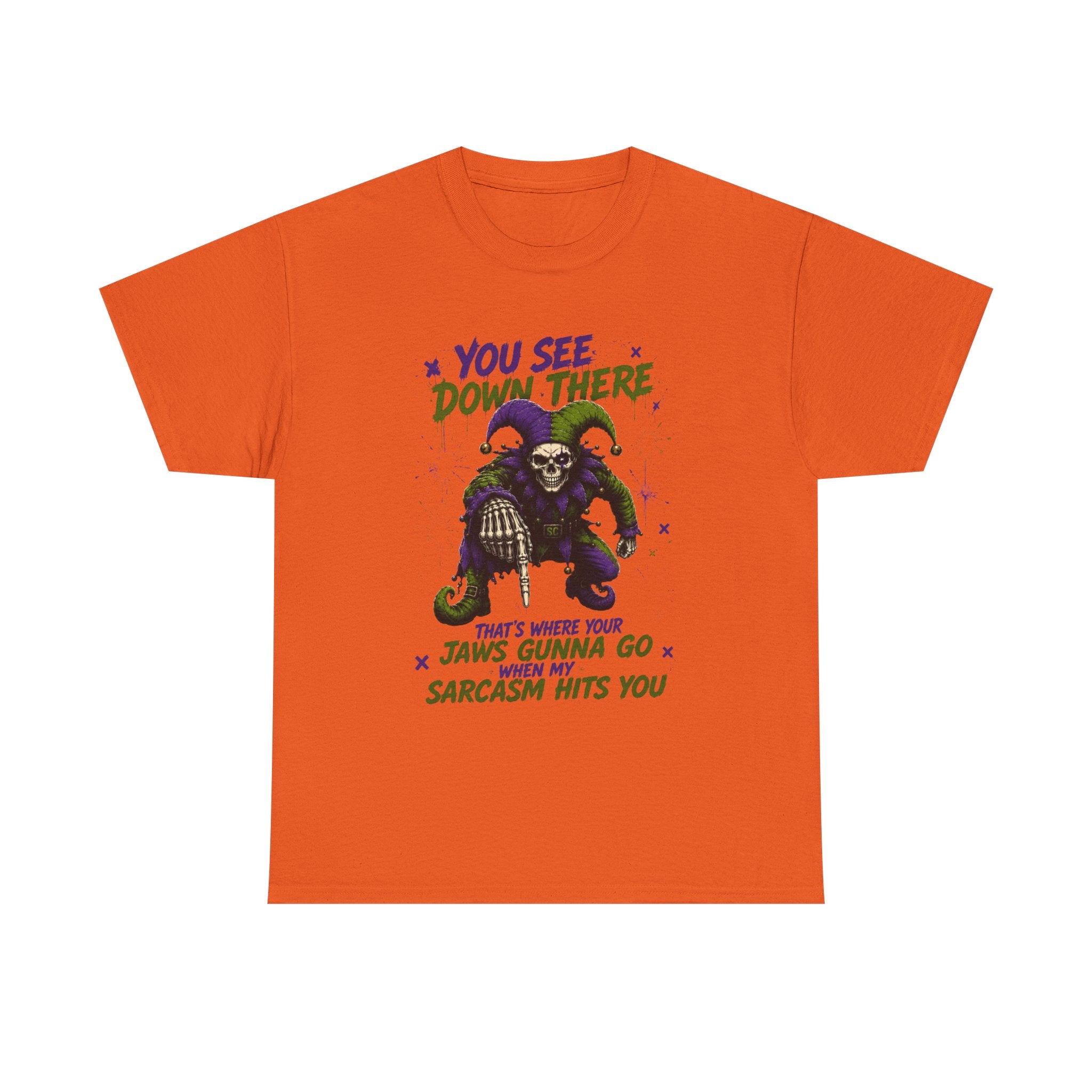 Skeleton Jester Tee — 'That's Where Your Jaw's Gonna Go When My Sarcasm Hits You' Dark Humor Graphic Shirt
