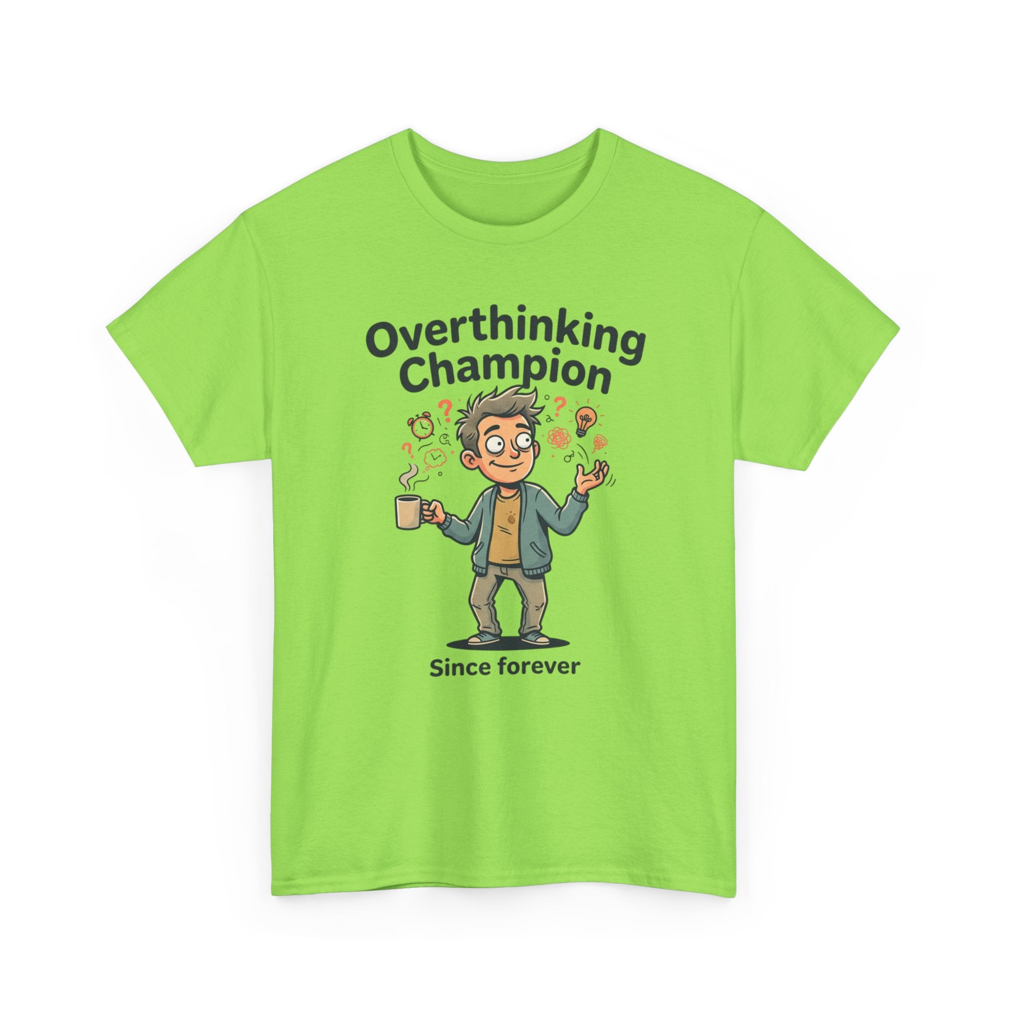 Overthinking Champion T-Shirt – Funny Mental Health Tee (“Since forever”)