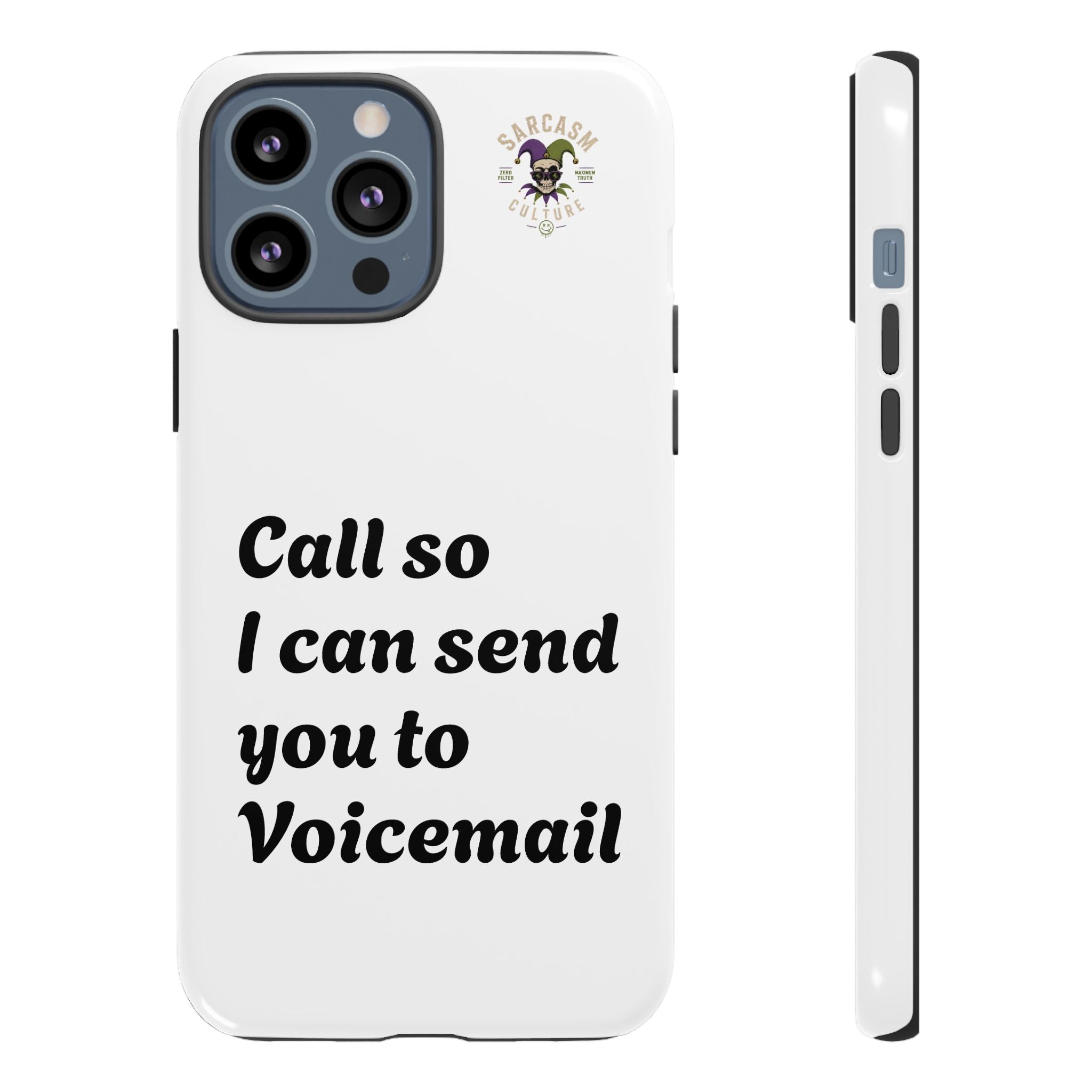 Call So I Can Send You to Voicemail