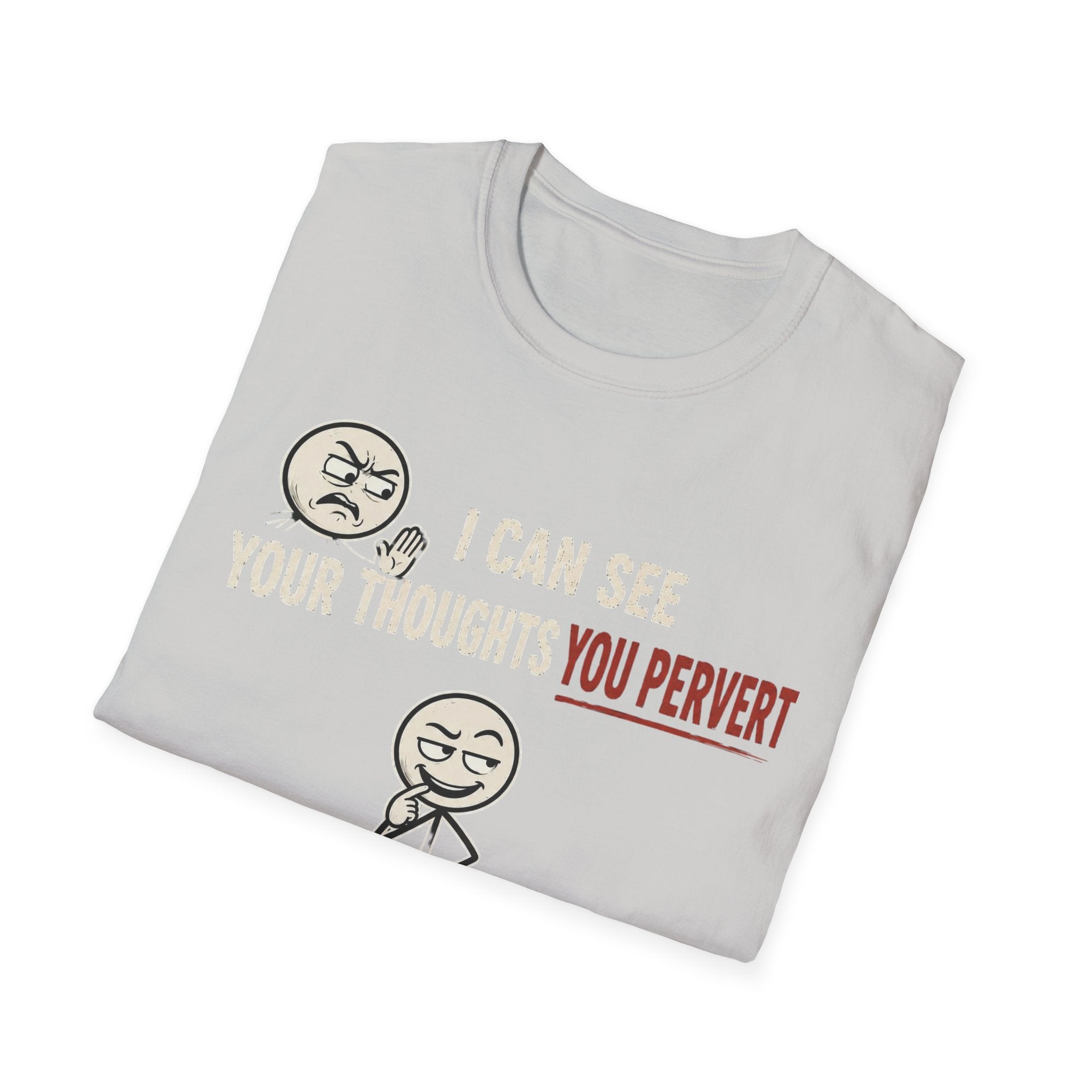 Funny Emoji T-Shirt — "I Can See Your Thoughts, You Pervert" Graphic Tee