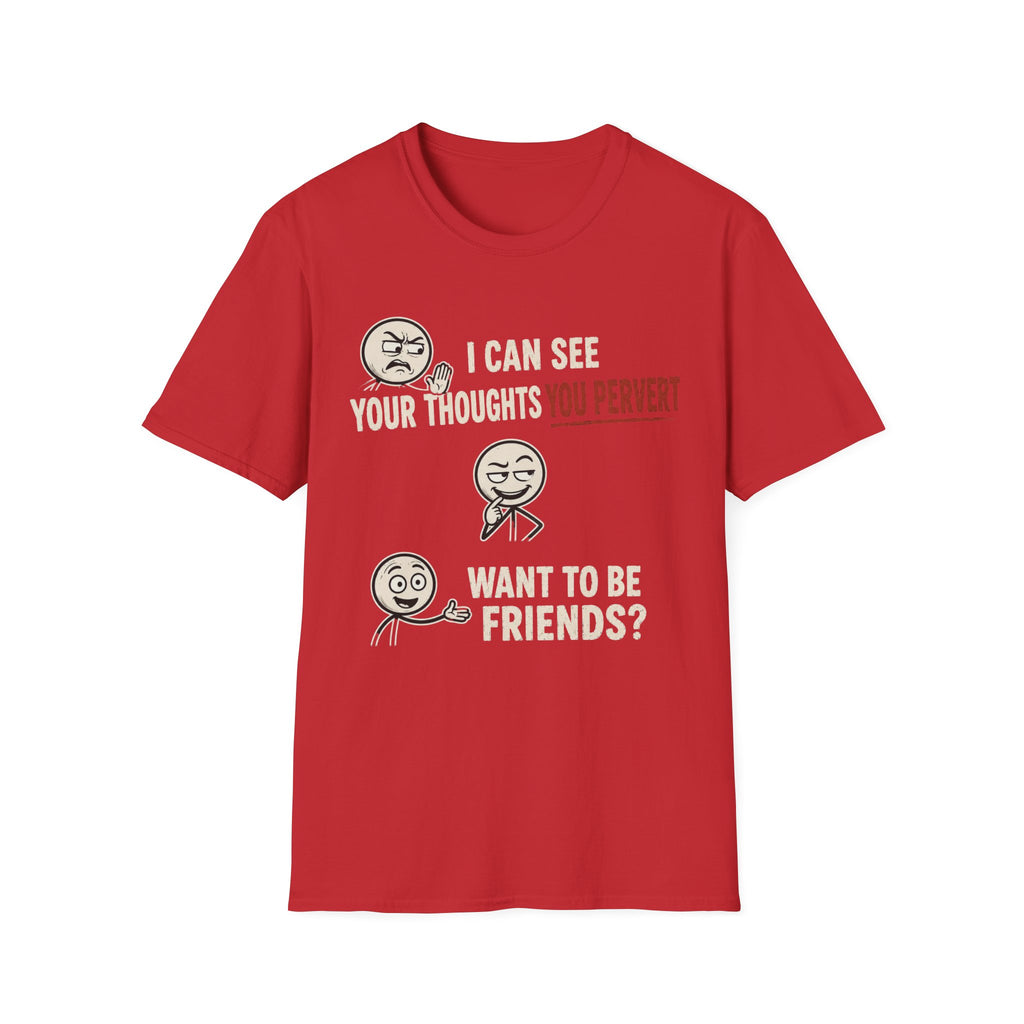 Funny Emoji T-Shirt — "I Can See Your Thoughts, You Pervert" Graphic Tee