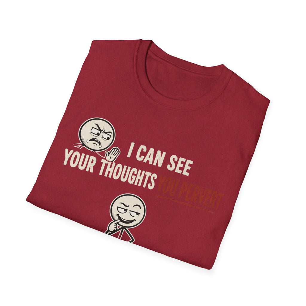 Funny Emoji T-Shirt — "I Can See Your Thoughts, You Pervert" Graphic Tee