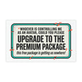 Car Magnet — "Upgrade to the Premium Package" Funny Retro Quote Magnetic Sign