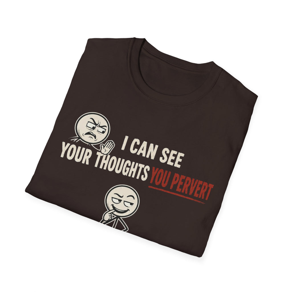 Funny Emoji T-Shirt — "I Can See Your Thoughts, You Pervert" Graphic Tee