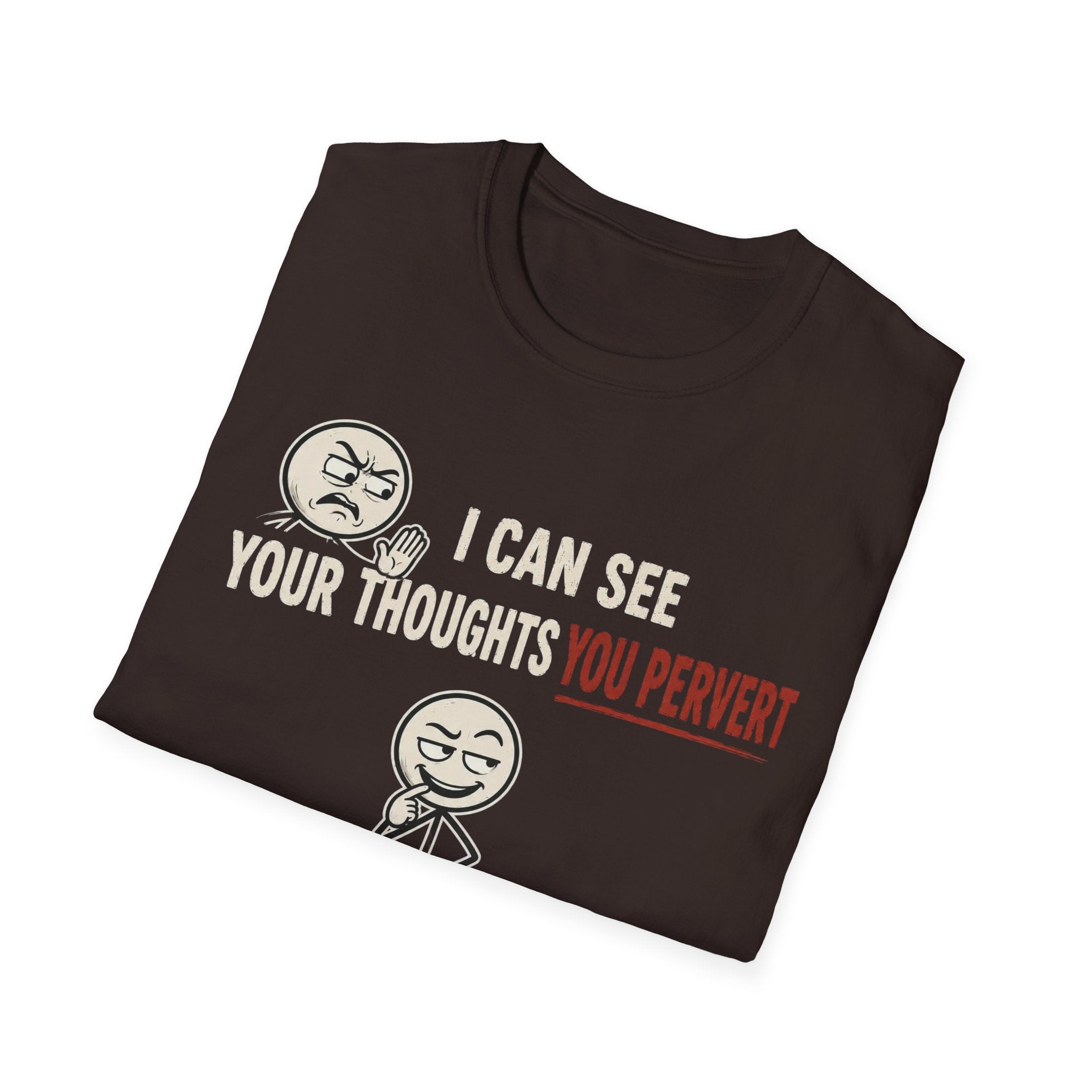 Funny Emoji T-Shirt — "I Can See Your Thoughts, You Pervert" Graphic Tee