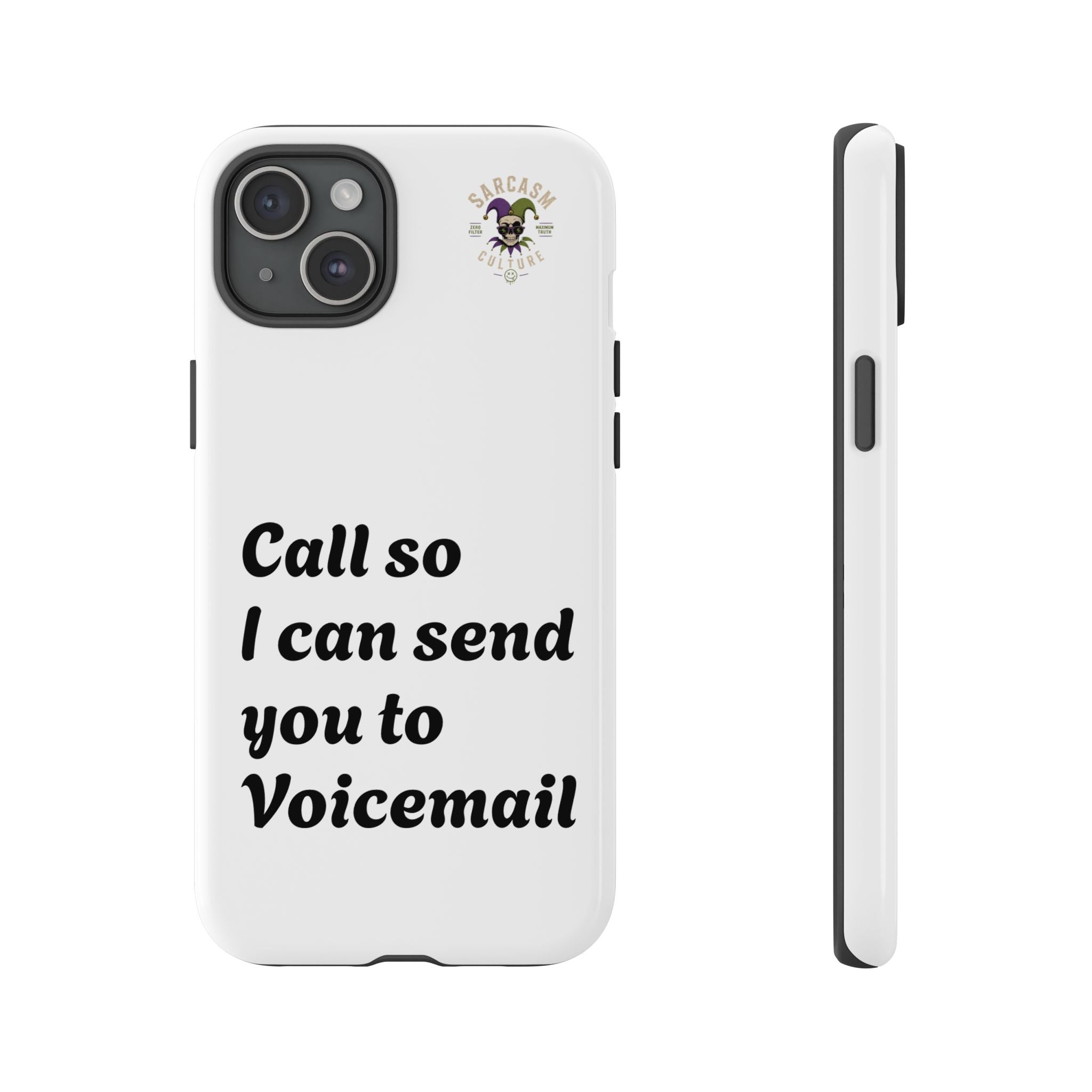 Call So I Can Send You to Voicemail