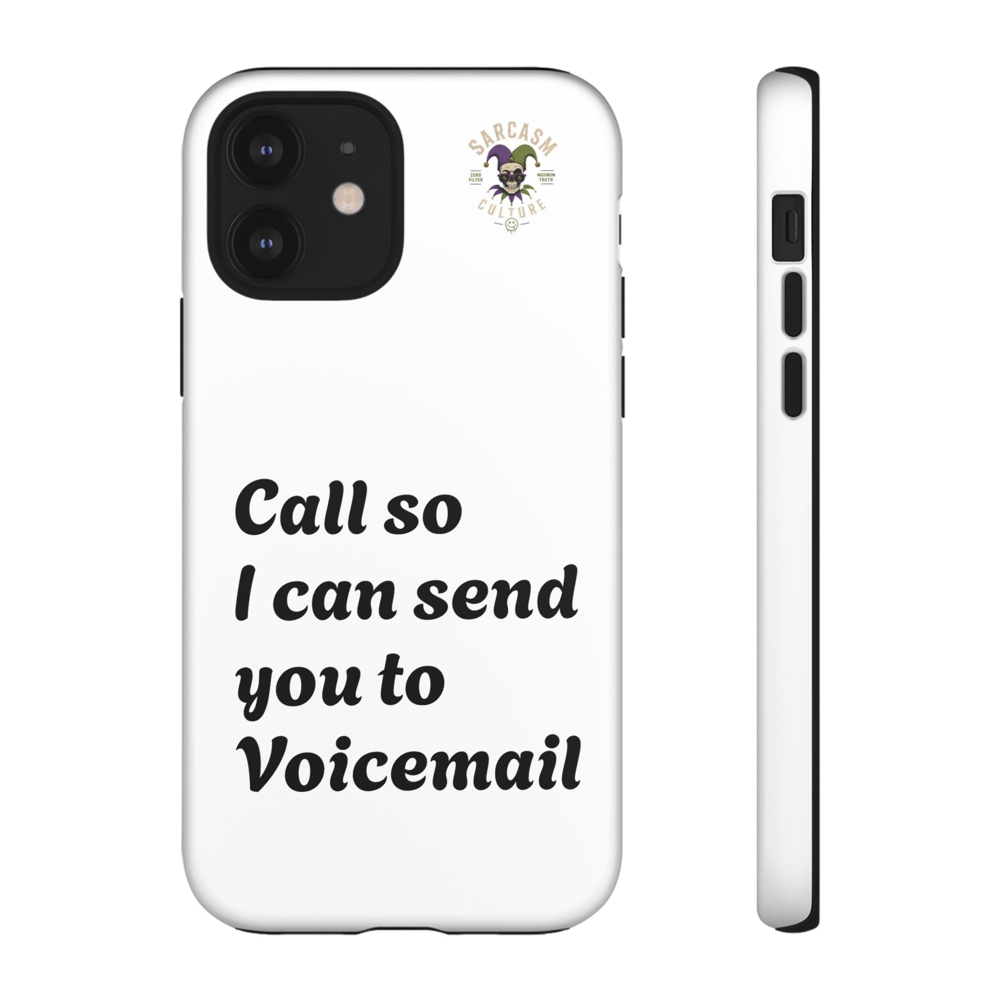 Call So I Can Send You to Voicemail