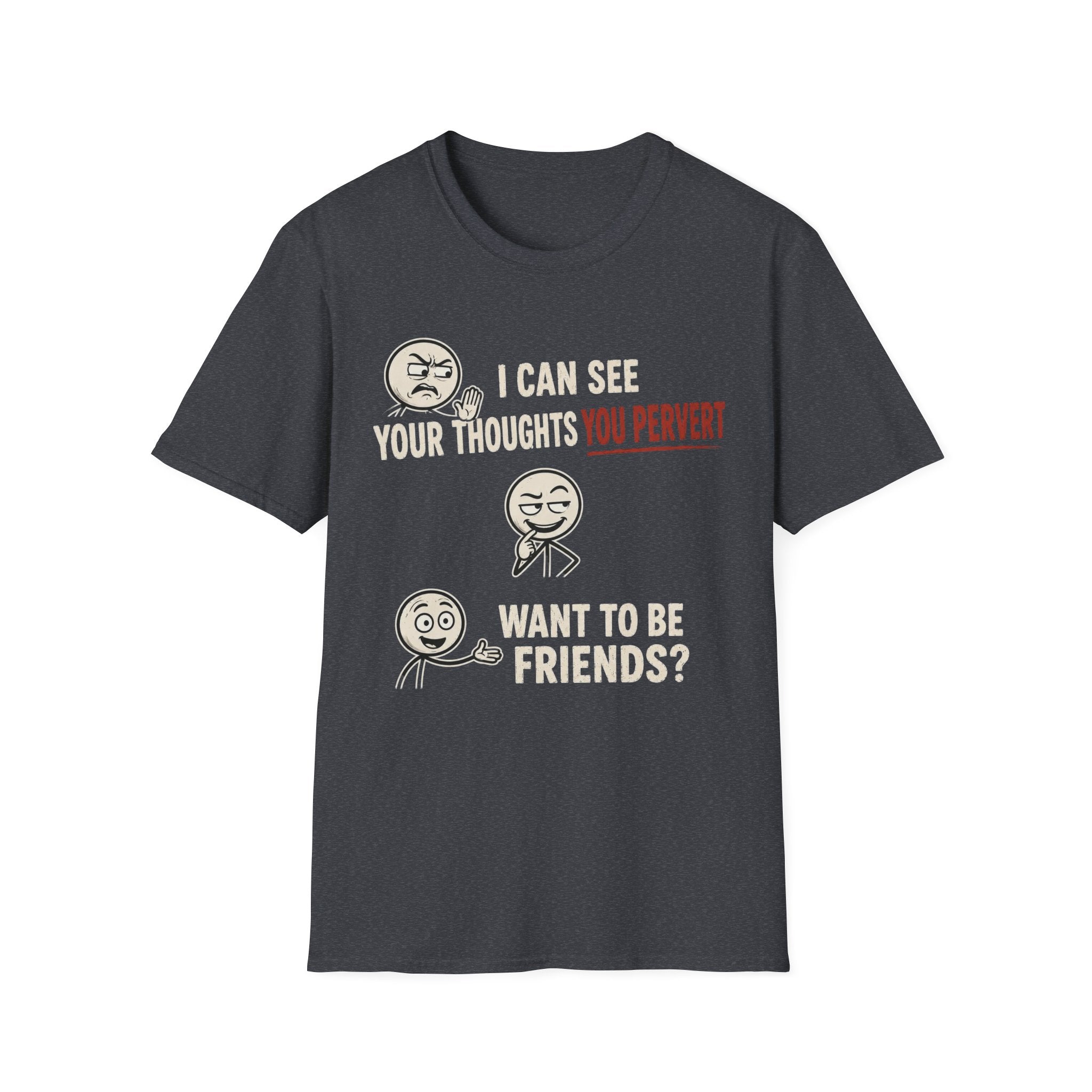 Funny Emoji T-Shirt — "I Can See Your Thoughts, You Pervert" Graphic Tee