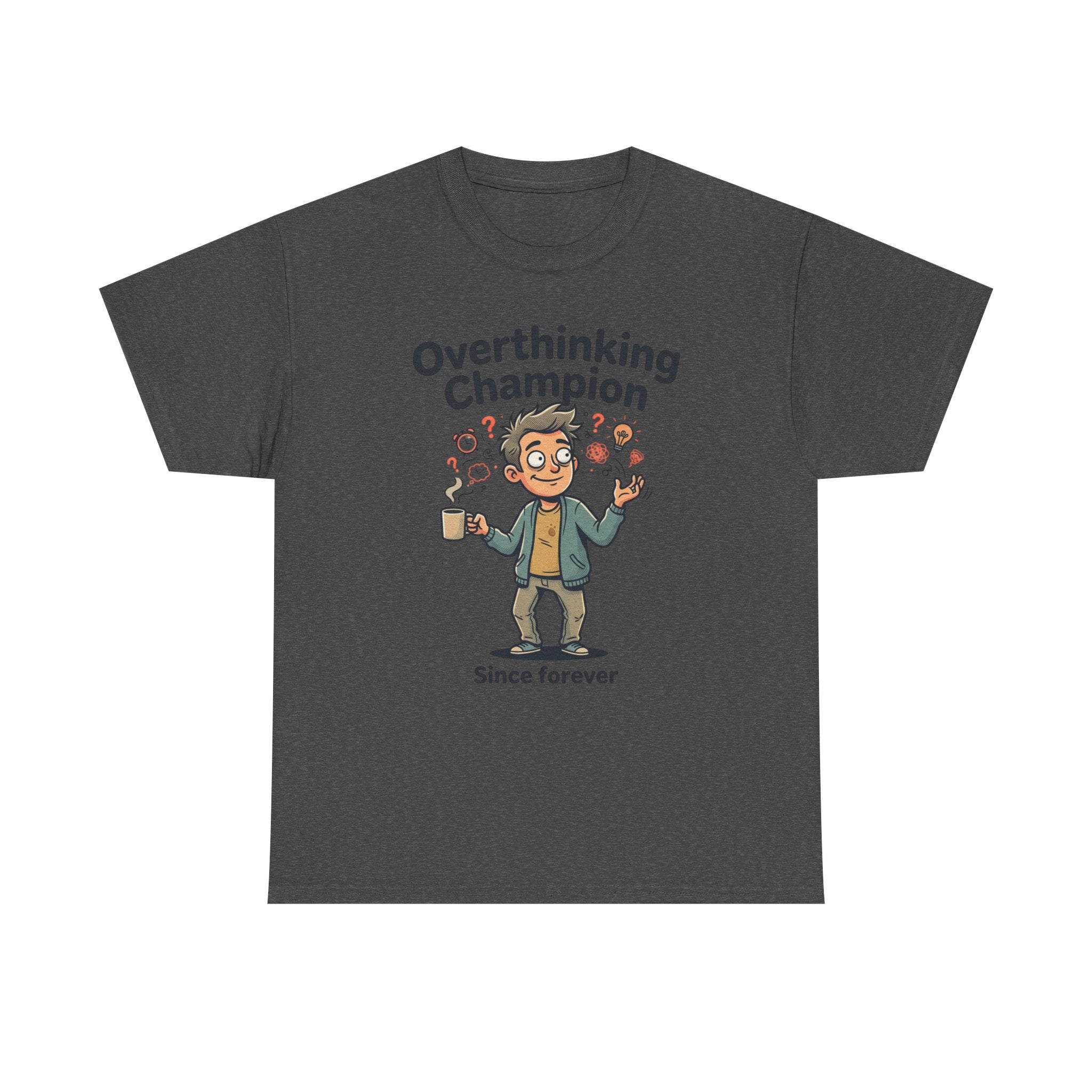 Overthinking Champion T-Shirt – Funny Mental Health Tee (“Since forever”)