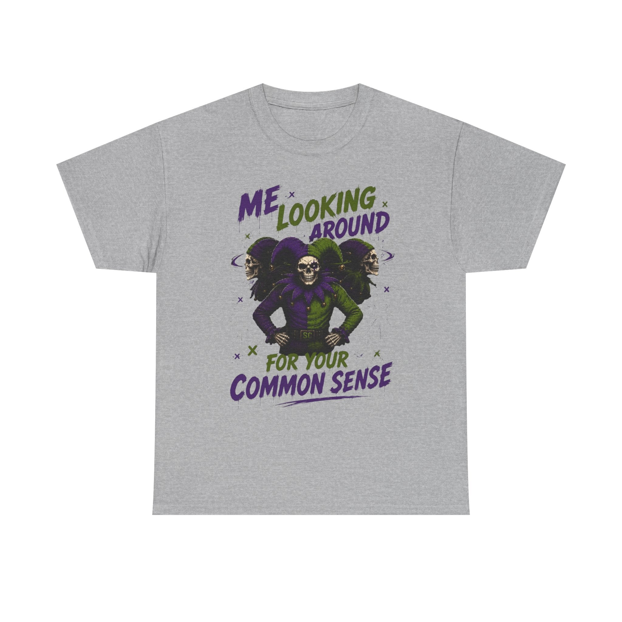 'Me Looking Around for Your Common Sense' Funny Graphic T-Shirt