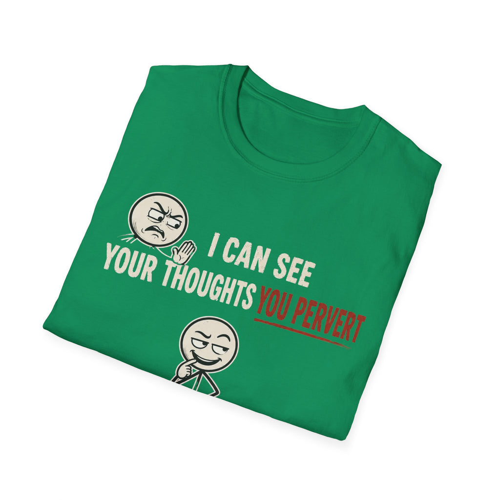 Funny Emoji T-Shirt — "I Can See Your Thoughts, You Pervert" Graphic Tee