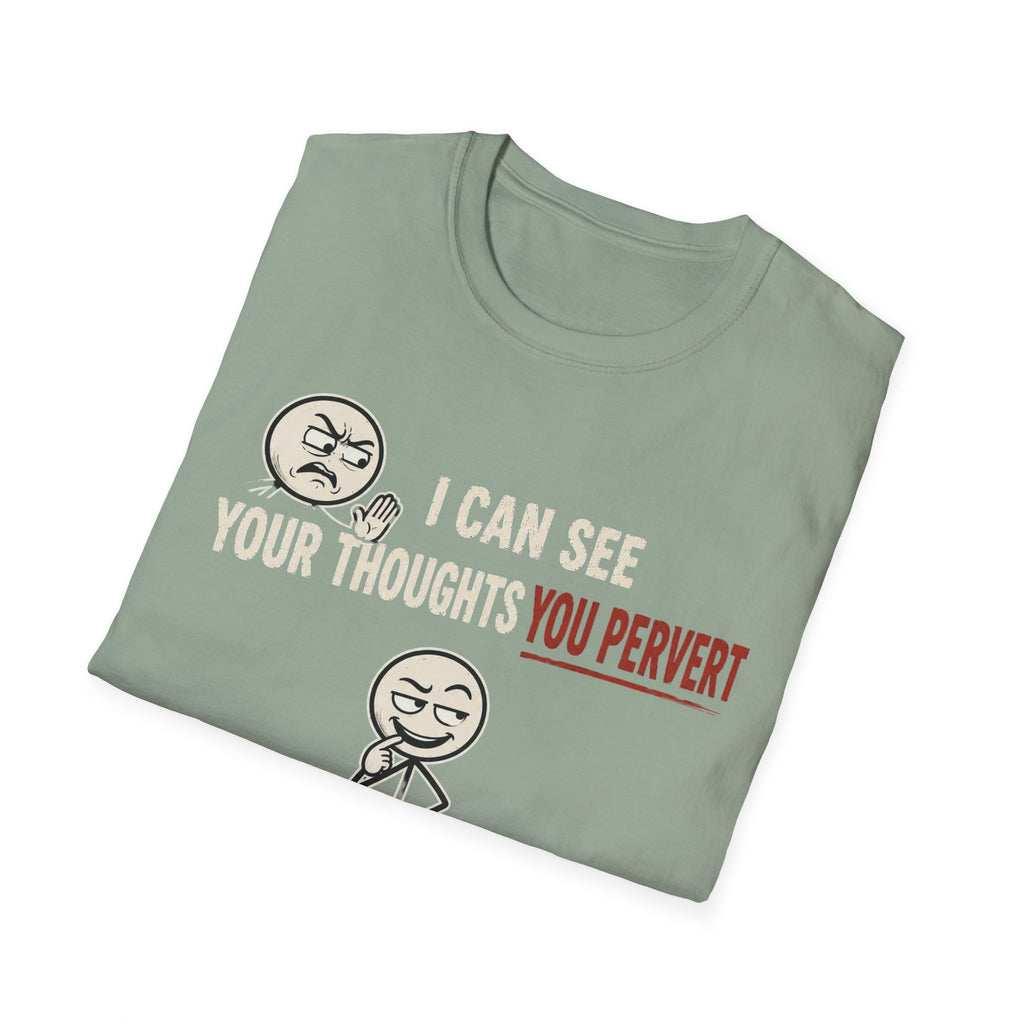 Funny Emoji T-Shirt — "I Can See Your Thoughts, You Pervert" Graphic Tee