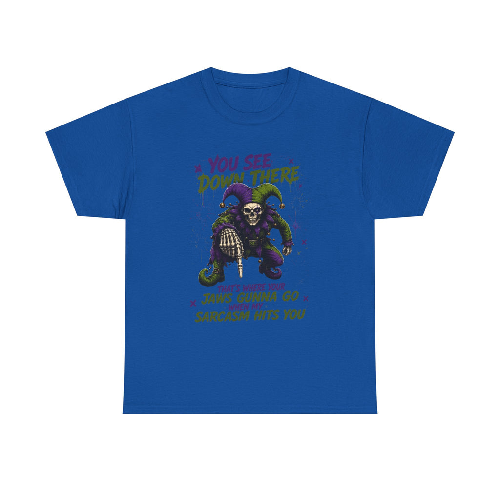 Skeleton Jester Tee — 'That's Where Your Jaw's Gonna Go When My Sarcasm Hits You' Dark Humor Graphic Shirt