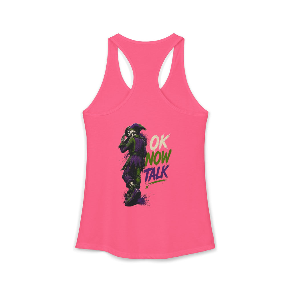 Stop Hold On Racerback Tank — 'OK Now Talk' Jester Graphic Women's Tank Top