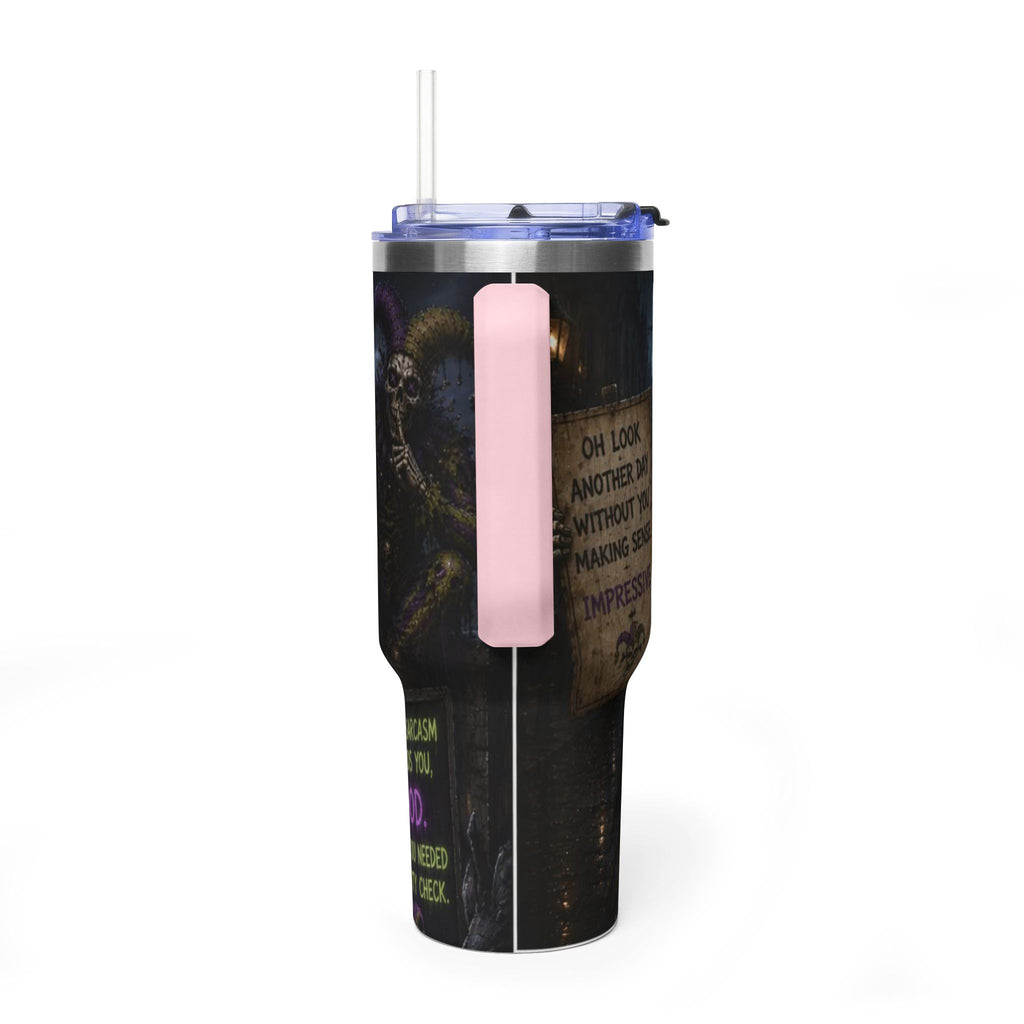 40oz The Skeleton Jester Tumbler — 'Another Day Without You Making Sense' Dark Humor Travel Mug