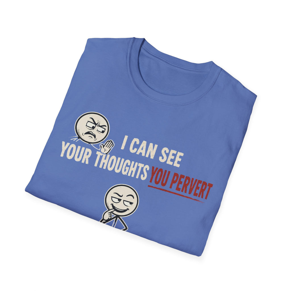 Funny Emoji T-Shirt — "I Can See Your Thoughts, You Pervert" Graphic Tee