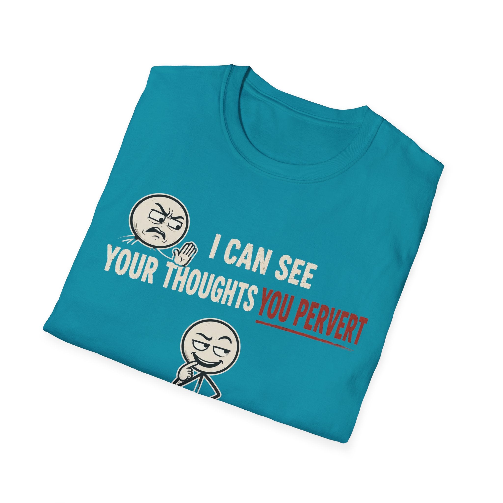 Funny Emoji T-Shirt — "I Can See Your Thoughts, You Pervert" Graphic Tee