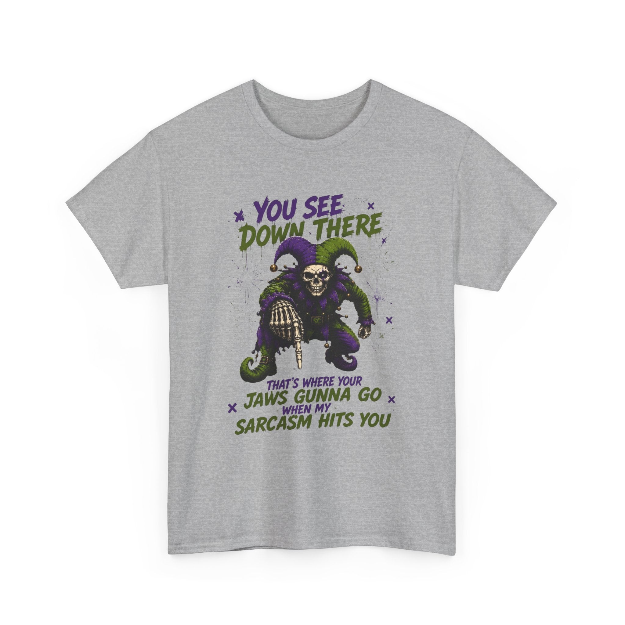 Skeleton Jester Tee — 'That's Where Your Jaw's Gonna Go When My Sarcasm Hits You' Dark Humor Graphic Shirt