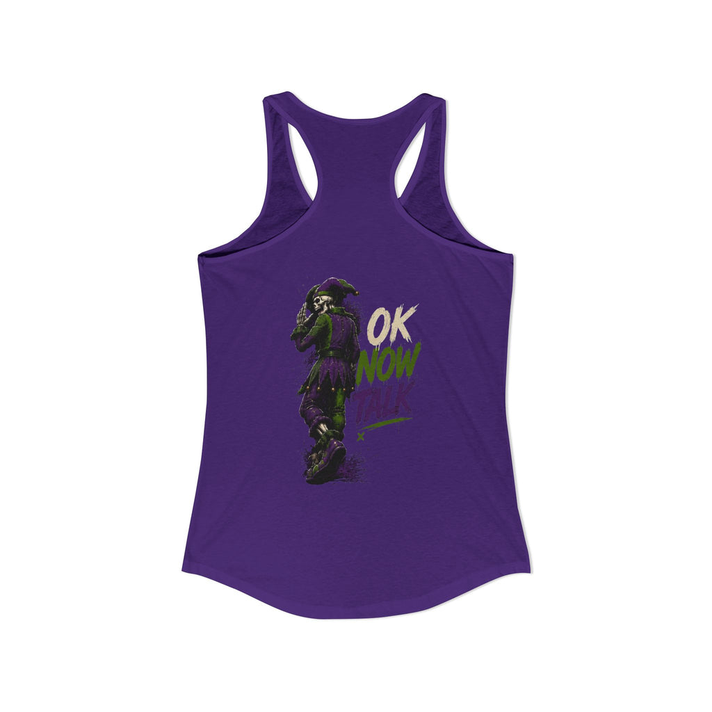 Stop Hold On Racerback Tank — 'OK Now Talk' Jester Graphic Women's Tank Top