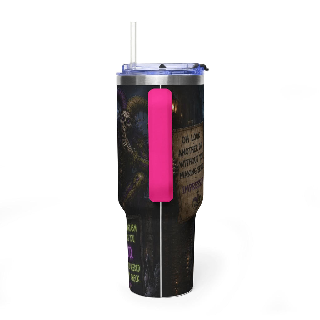 40oz The Skeleton Jester Tumbler — 'Another Day Without You Making Sense' Dark Humor Travel Mug
