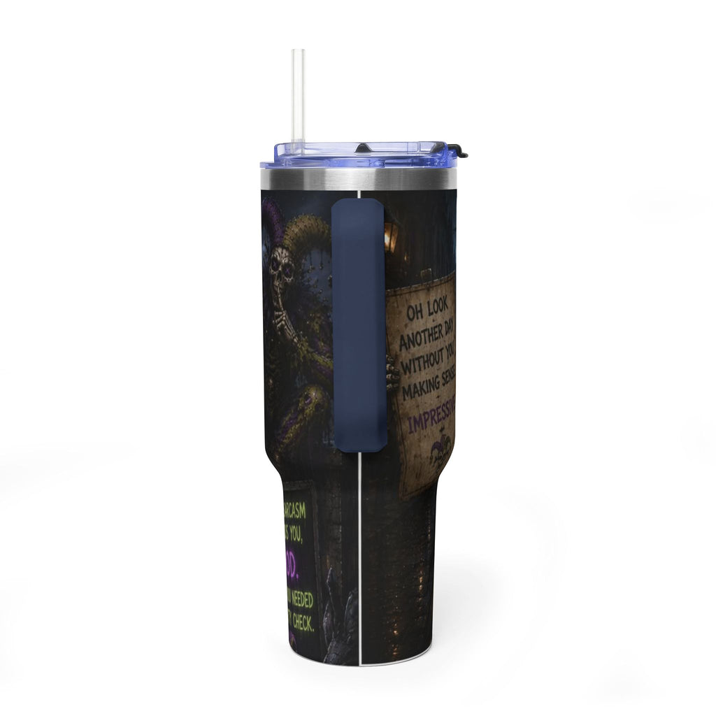 40oz The Skeleton Jester Tumbler — 'Another Day Without You Making Sense' Dark Humor Travel Mug