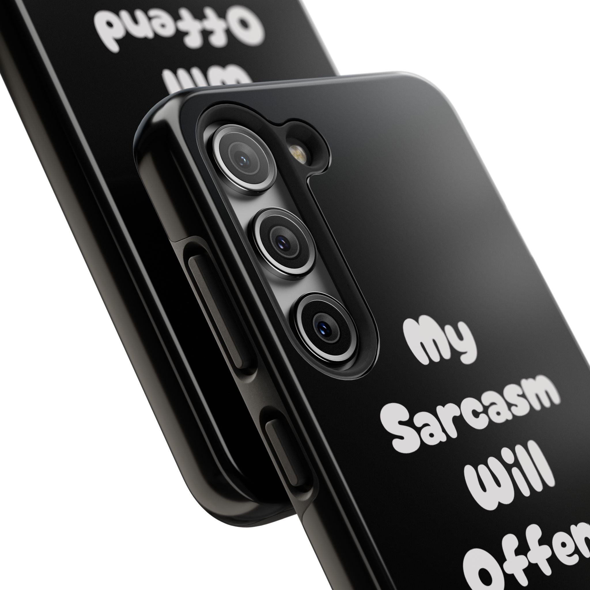 Sarcastic Phone Case — “My Sarcasm Will Offend You” Tough Protective Cover