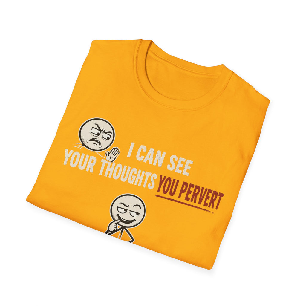 Funny Emoji T-Shirt — "I Can See Your Thoughts, You Pervert" Graphic Tee