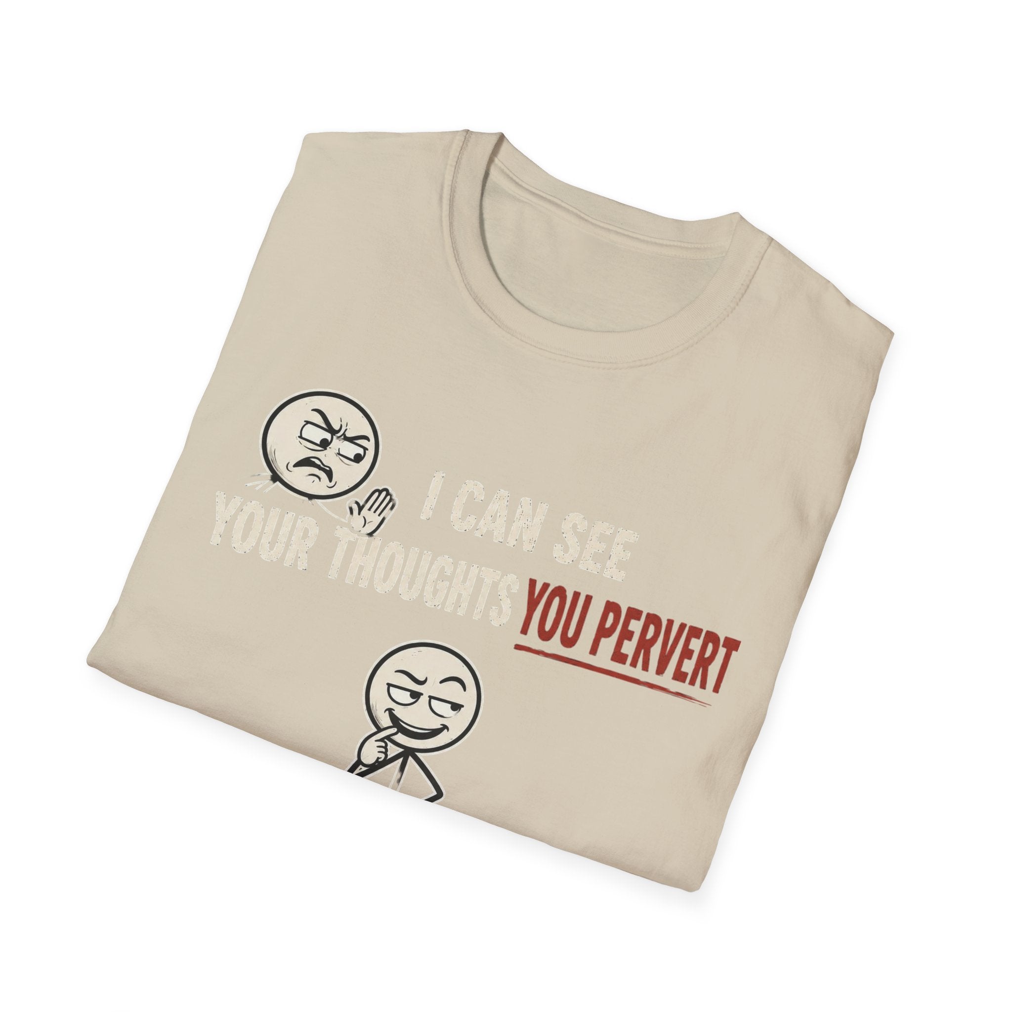 Funny Emoji T-Shirt — "I Can See Your Thoughts, You Pervert" Graphic Tee