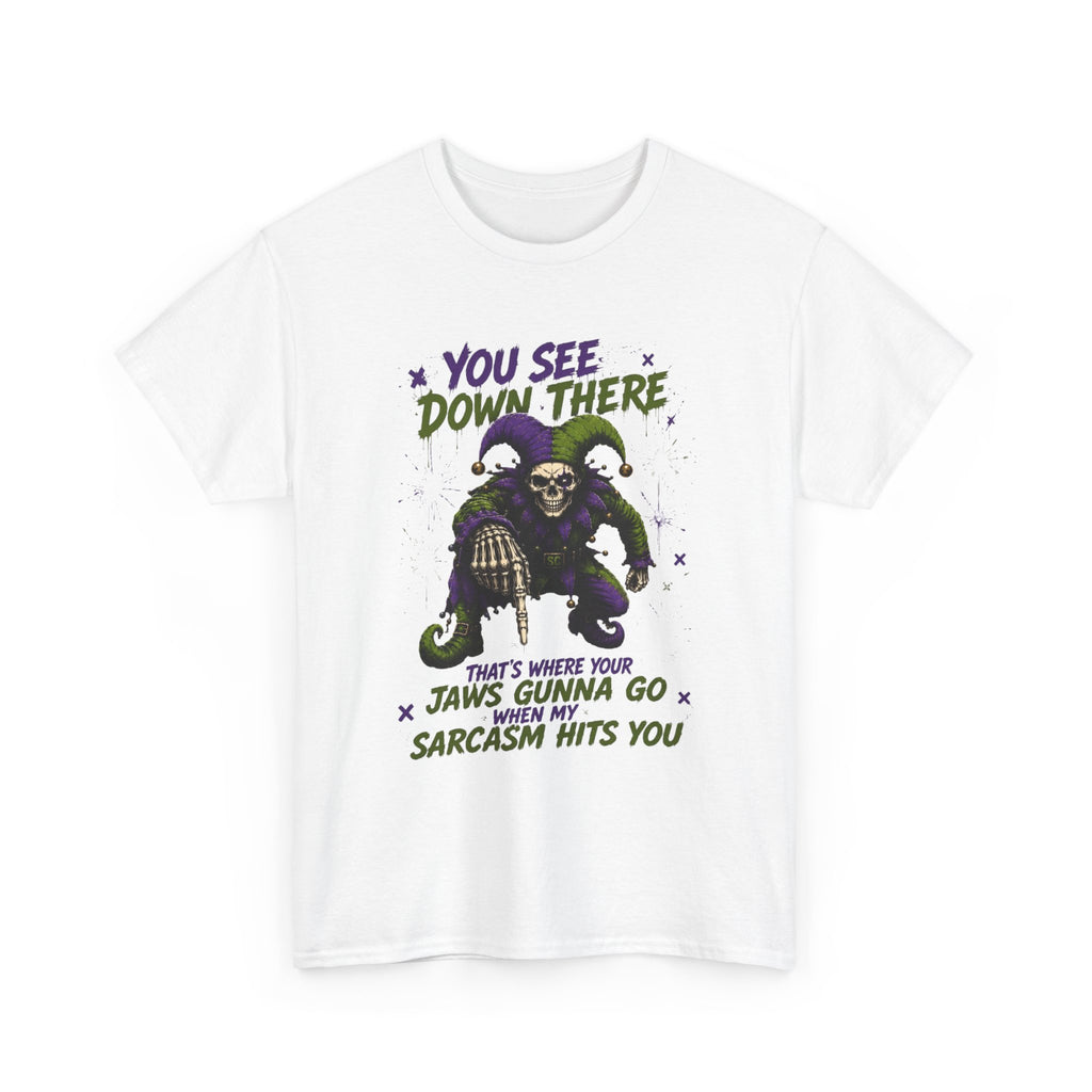 Skeleton Jester Tee — 'That's Where Your Jaw's Gonna Go When My Sarcasm Hits You' Dark Humor Graphic Shirt