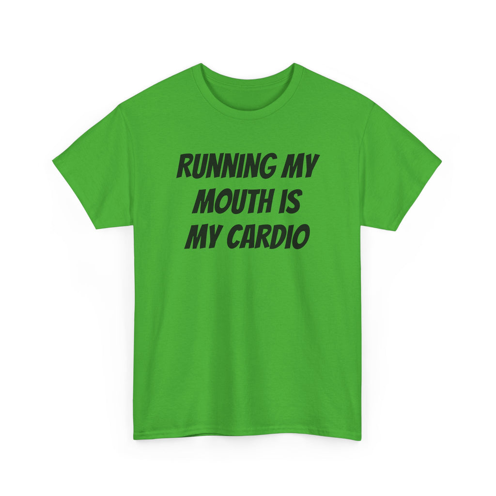 Running My Mouth Is My Cardio