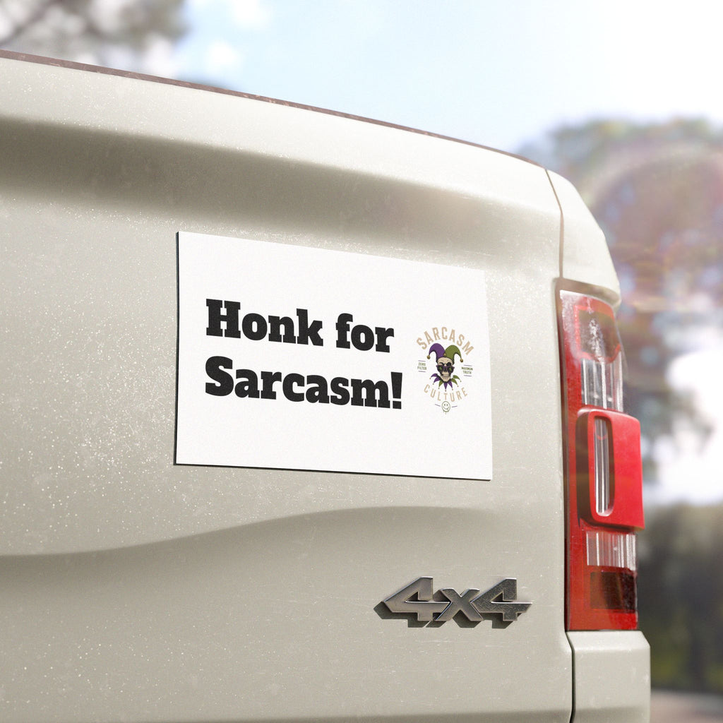 Car Magnet — "Honk for Sarcasm!" Funny Bumper Sticker-Style Magnet