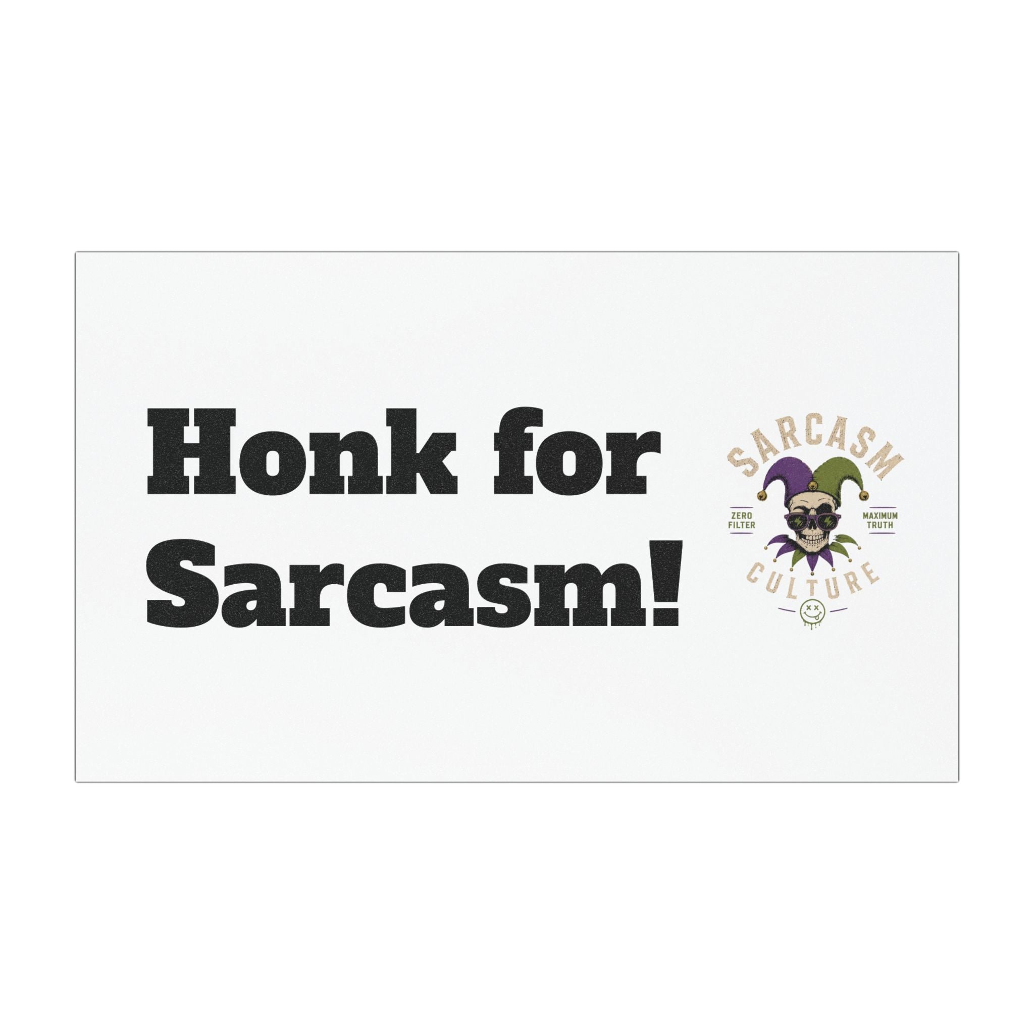 "Honk for Sarcasm!"