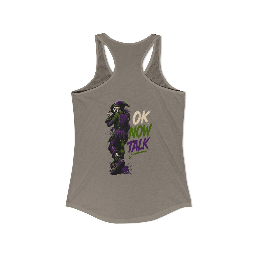 Stop Hold On Racerback Tank — 'OK Now Talk' Jester Graphic Women's Tank Top
