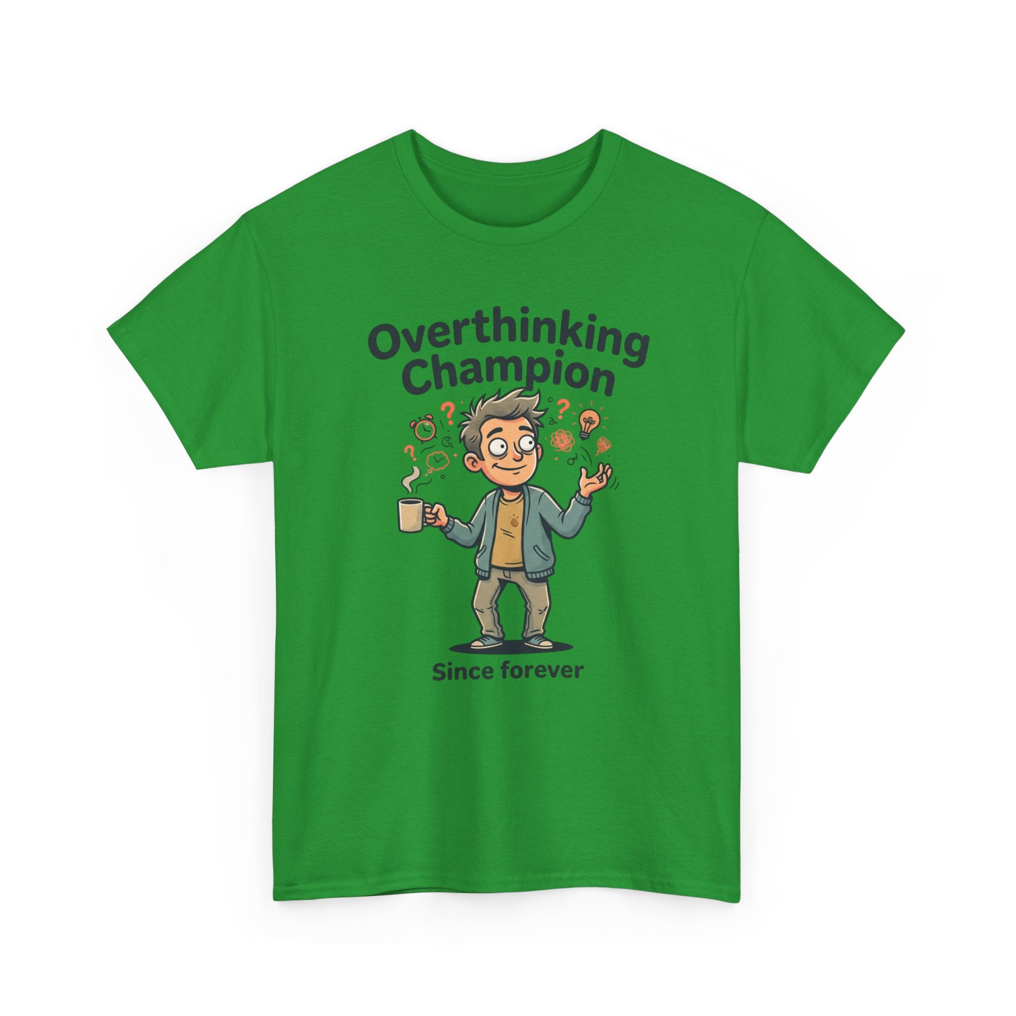 Overthinking Champion T-Shirt – Funny Mental Health Tee (“Since forever”)