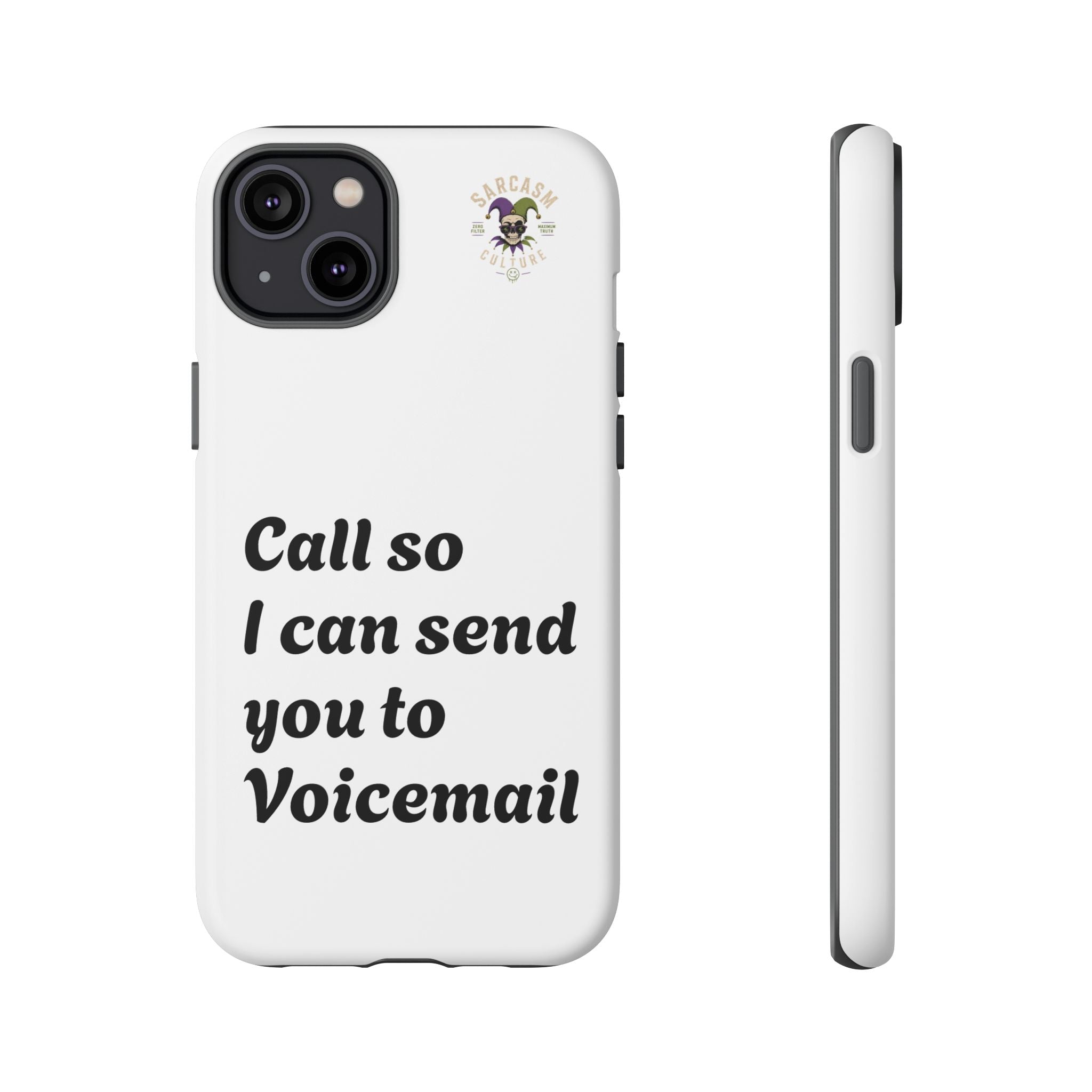 Call So I Can Send You to Voicemail
