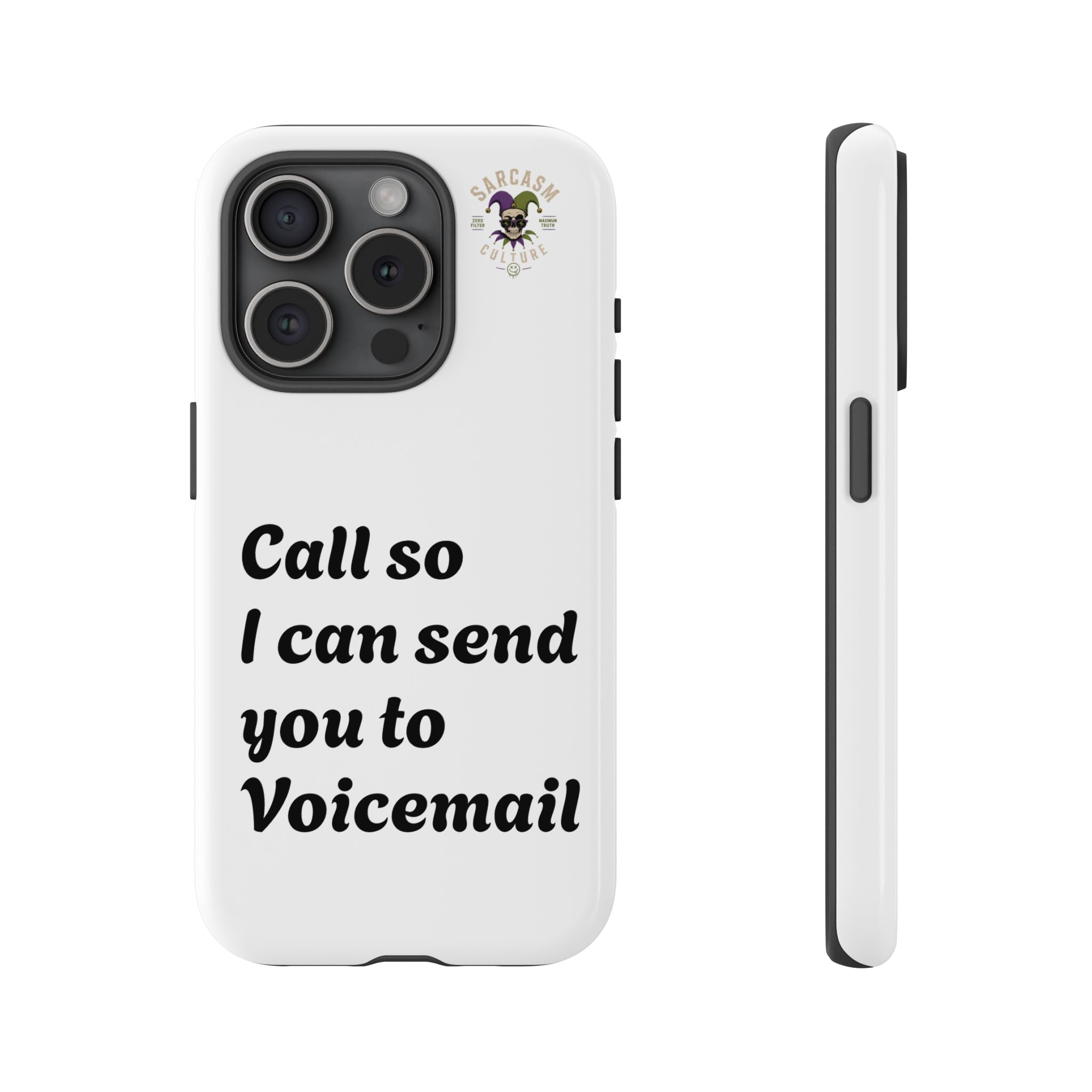 Call So I Can Send You to Voicemail