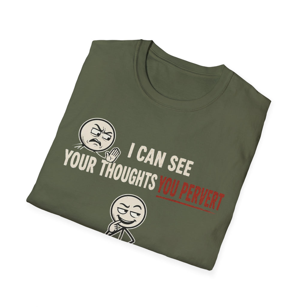 Funny Emoji T-Shirt — "I Can See Your Thoughts, You Pervert" Graphic Tee